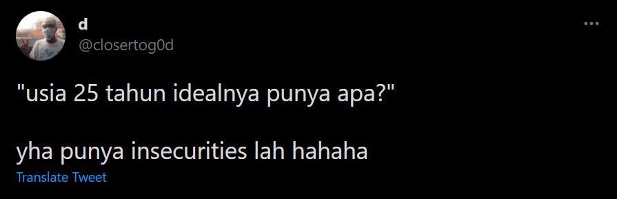 Curhatan warganet di twitter tentang hal yang dimiliki di usia 25 tahun ini  bikin 